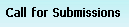 Call for Submissions